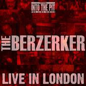 The Berzerker : Live in London